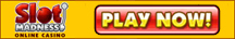 slot madness 216x36